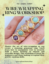Load image into Gallery viewer, Wire Wrapping Ring Workshop - FRIDAY, DECEMBER 19th from 7pm to 8pm